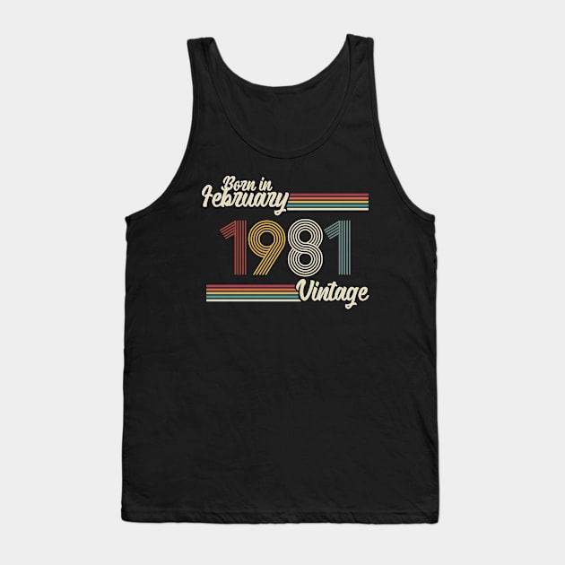 Vintage Born in February 1981 Tank Top by Jokowow